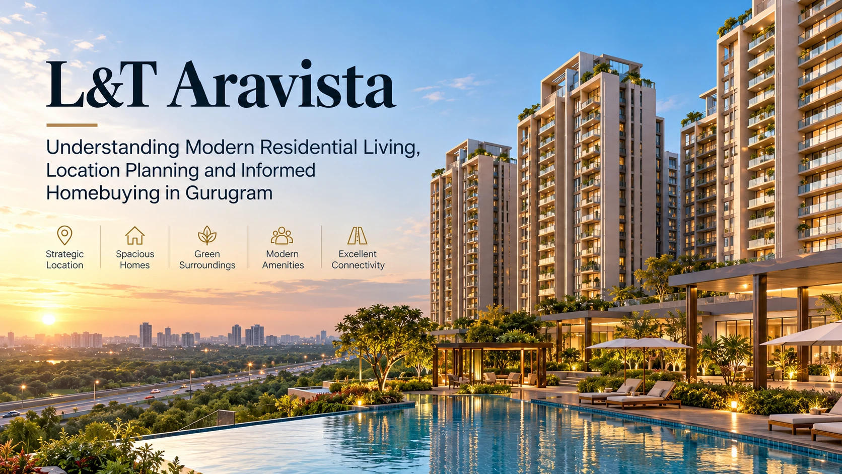 L&T Upcoming Project In Gurugram: Understanding Modern Residential Living, Location Planning and Informed Homebuying in Gurugram